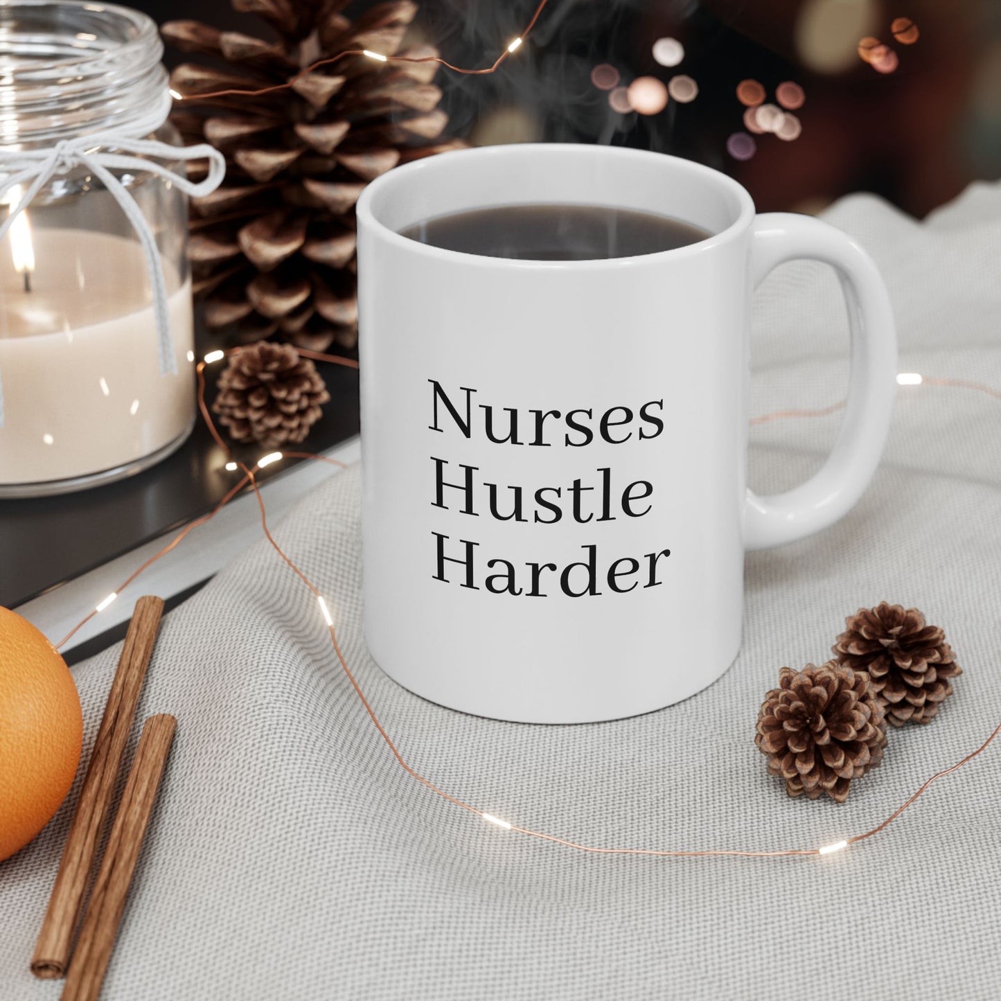 Funny Nurse Mug - Nurses Hustle Harder - Coffee Cup for Nurses - Nurse Appreciation Gift - RN LPN CNA Gift - Nursing School Grad Gift