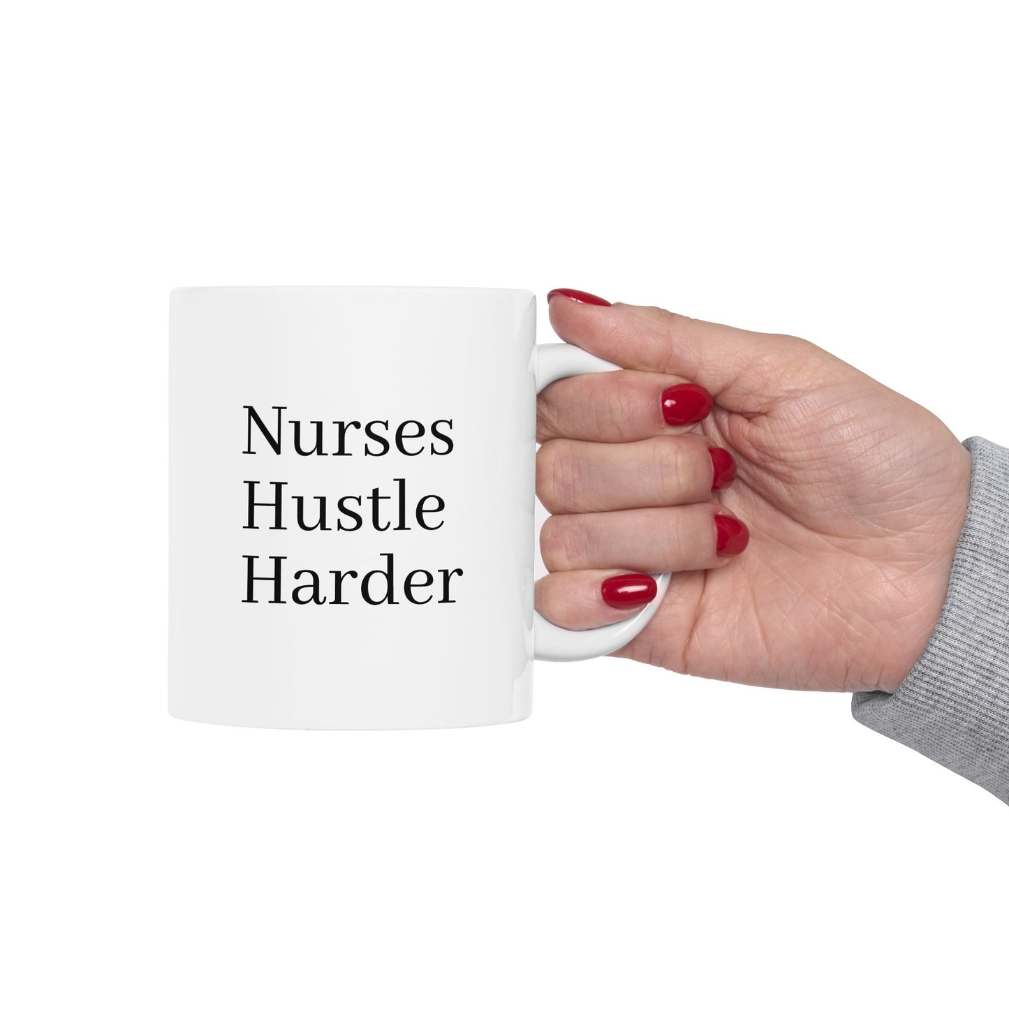 Funny Nurse Mug - Nurses Hustle Harder - Coffee Cup for Nurses - Nurse Appreciation Gift - RN LPN CNA Gift - Nursing School Grad Gift