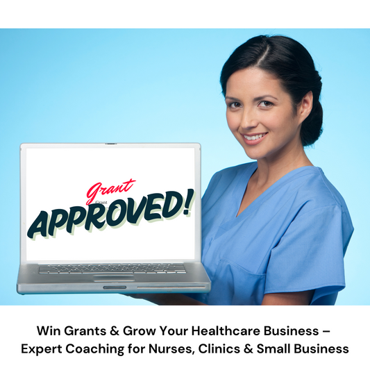 Grant Consulting & Coaching for Nurse Entrepreneurs & Healthcare Professionals
